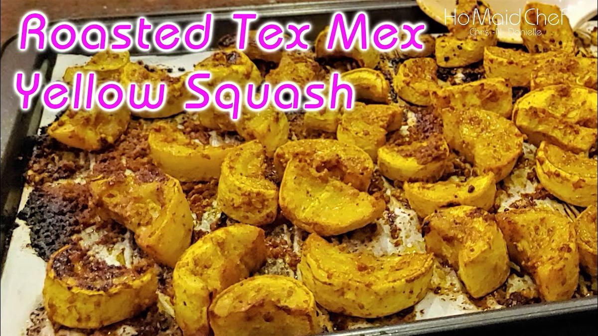 'Video thumbnail for Roasted Tex Mex Yellow Squash | Dining In With Danielle'