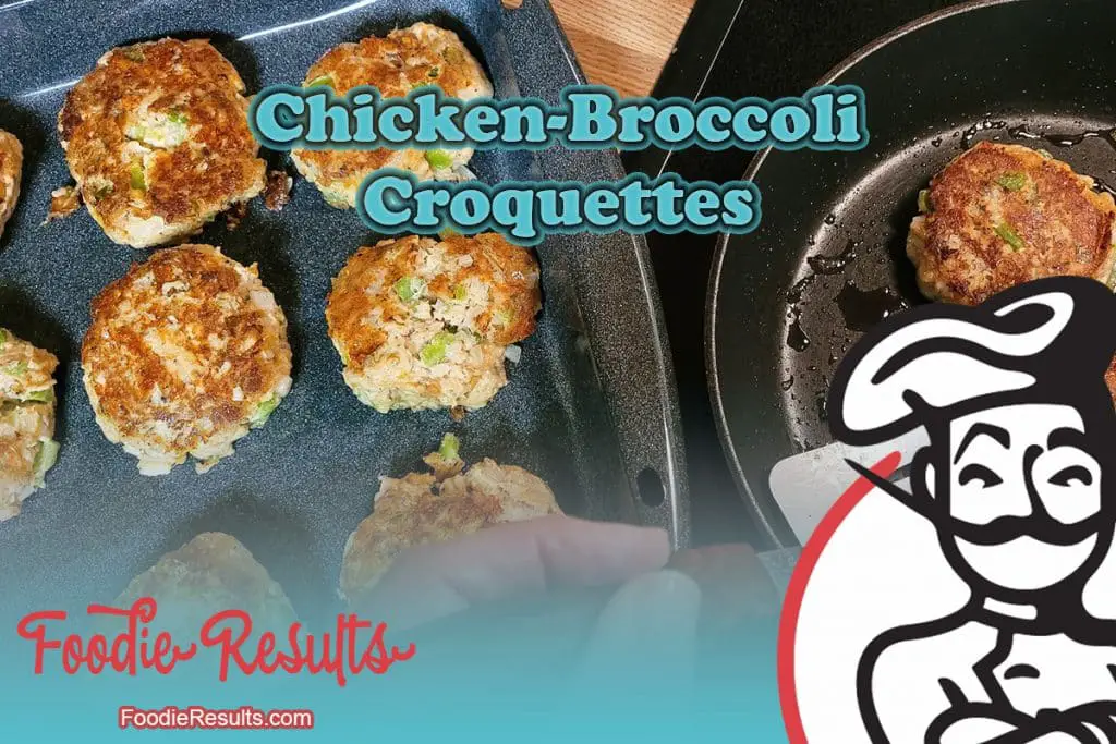 chicken-broccoli croquettes