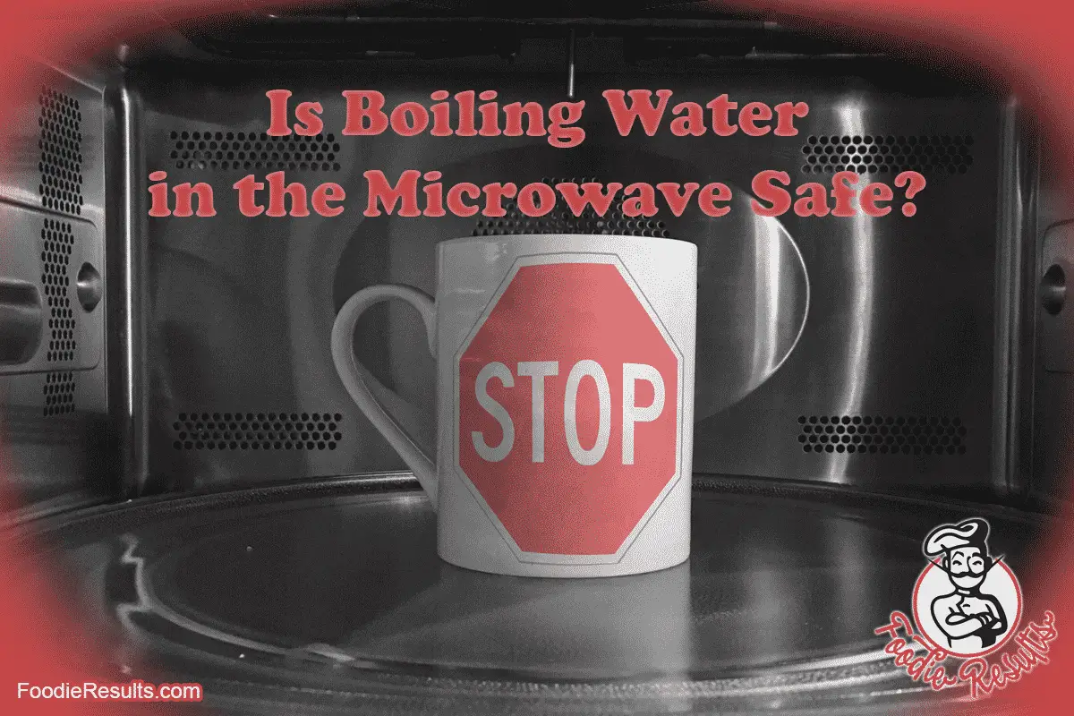  Is Boiling Water In The Microwave DANGEROUS Foodie Results