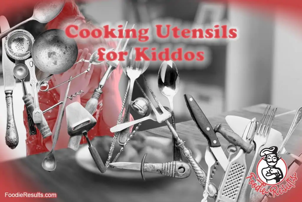 Cooking Utensils for Kiddos