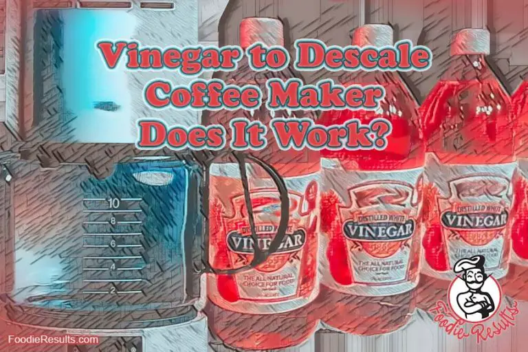 Vinegar to Descale Coffee Maker