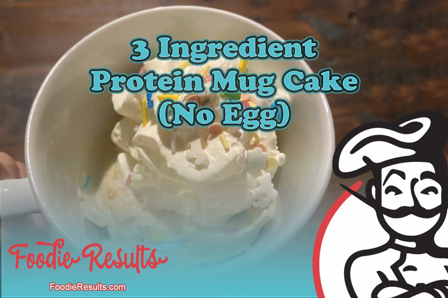 3 Ingredient Protein Mug Cake (No Egg) Foodie Results